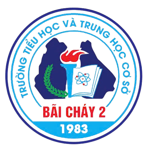 TRƯỜNG TIỂU HỌC VÀ THCS BÃI CHÁY 2